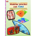 Serie Fimo - Modelar Broches Con Fimo