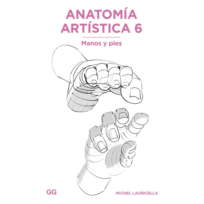 Anatomía Artistica 6 Manos y Pies